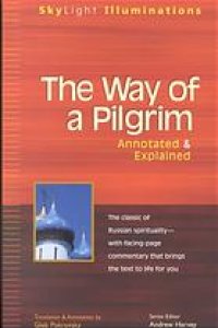 cover of the book The way of a pilgrim : annotated & explained