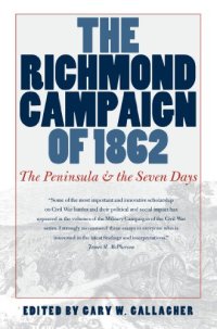 cover of the book The Richmond Campaign of 1862: The Peninsula and the Seven Days