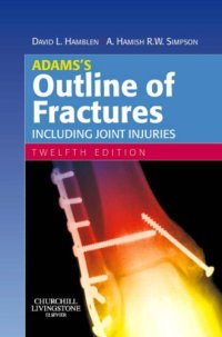 cover of the book Adams’s Outline of Fractures: Including Joint Injuries