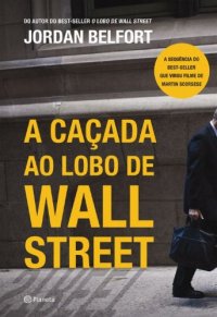 cover of the book A caçada ao lobo de Wall Street