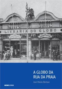 cover of the book A Globo da rua da Praia