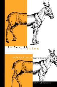 cover of the book Infertilities: Exploring Fictions of Barren Bodies