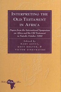 cover of the book Interpreting the Old Testament in Africa: Papers from the International Symposium on Africa and the Old Testament in Nairobi, October 1999