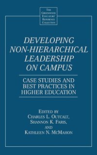 cover of the book Developing Non-Hierarchical Leadership on Campus: Case Studies and Best Practices in Higher Education