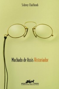 cover of the book Machado de Assis, historiador