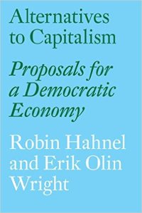 cover of the book Alternatives to Capitalism: Proposals for a Democratic Economy