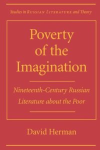 cover of the book Poverty of the Imagination: Nineteenth-Century Russian Literature about the Poor