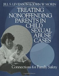 cover of the book Treating Nonoffending Parents in Child Sexual Abuse Cases: Connections for Family Safety