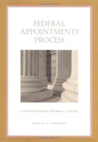 cover of the book The Federal Appointments Process: A Constitutional and Historical Analysis