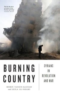 cover of the book Burning Country: Syrians in Revolution and War