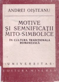 cover of the book Motive şi semnificaţii mito-simbolice în cultura tradiţională românească