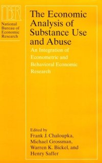 cover of the book Economic Analysis of Substance Use and Abuse: An Integration of Econometric and Behavioral Economic Research