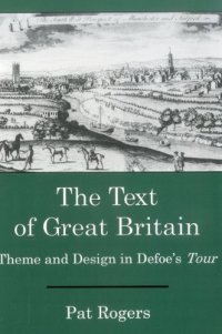 cover of the book The Text Of Great Britain: Theme and Design in Defoe’s Tour