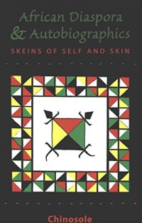 cover of the book The African Diaspora and Autobiographics: Skeins of Self and Skin