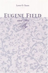 cover of the book Eugene Field and His Age