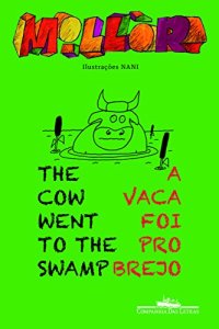 cover of the book The cow went to the swamp – A vaca foi pro brejo