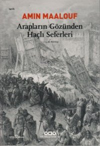 cover of the book Arapların Gözünden Haçlı Seferleri