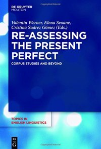 cover of the book Re-Assessing the Present Perfect: Corpus Studies and Beyond