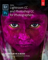 cover of the book Adobe Lightroom CC and Photoshop CC for Photographers Classroom in a Book