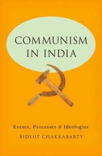 cover of the book Communism in India: Events, Processes and Ideologies