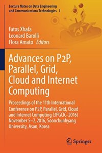 cover of the book Advances on P2P, Parallel, Grid, Cloud and Internet Computing: Proceedings of the 11th International Conference