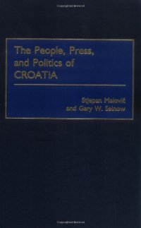 cover of the book The People, Press, and Politics of Croatia