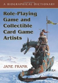 cover of the book Role-Playing Game and Collectible Card Game Artists: A Biographical Dictionary