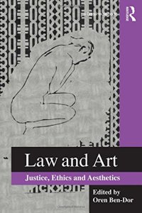 cover of the book Law and Art: Justice, Ethics and Aesthetics