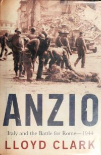 cover of the book Anzio  Italy and the Battle for Rome, 1944