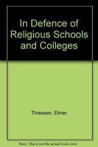 cover of the book In Defence of Religious Schools and Colleges