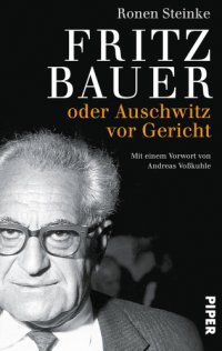 cover of the book Fritz Bauer oder Auschwitz vor Gericht