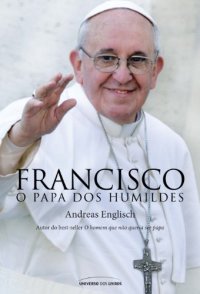 cover of the book Francisco, o papa dos humildes