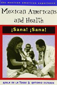 cover of the book Mexican Americans and Health: ¡Sana! ¡Sana!