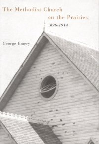 cover of the book The Methodist Church on the Prairies, 1896-1914