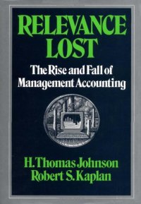 cover of the book Relevance Lost: The Rise and Fall of Management Accounting