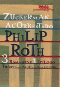 cover of the book Zuckerman acorrentado - 3 romances e 1 epíogo