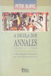 cover of the book A Escola dos Annales (1929-1989): a Revolução Francesa da Historiografia