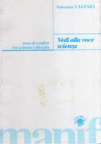 cover of the book Vedi alla voce scienza. Zone di confine tra scienza e filosofia