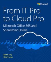 cover of the book From IT Pro to Cloud Pro Microsoft Office 365 and SharePoint Online