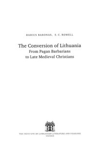 cover of the book The conversion of Lithuania: from pagan barbarians to late medieval Christians