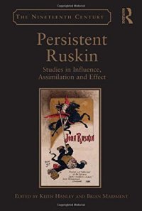 cover of the book Persistent Ruskin: Studies in Influence, Assimilation and Effect