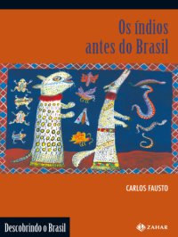 cover of the book Os Índios Antes do Brasil