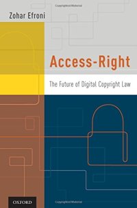 cover of the book Access-Right: The Future of Digital Copyright Law