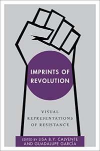 cover of the book Imprints of Revolution: Visual Representations of Resistance