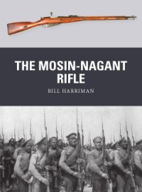 cover of the book The Mosin-Nagant Rifle