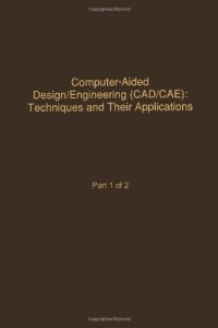 cover of the book Computer-Aided Design/Engineering (CAD/CAE) Techniques and their Applications, Part 1 of 2