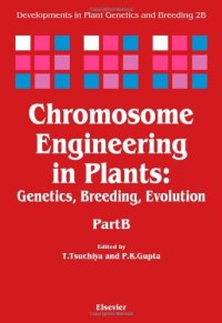 cover of the book Chromosome Engineering in Plants Genetics, Breeding, Evolution, Part B