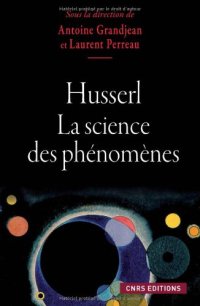 cover of the book Husserl : La science des phénomènes