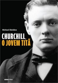 cover of the book Churchill, o jovem titã