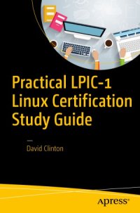 cover of the book Practical LPIC-1 Linux Certification Study Guide